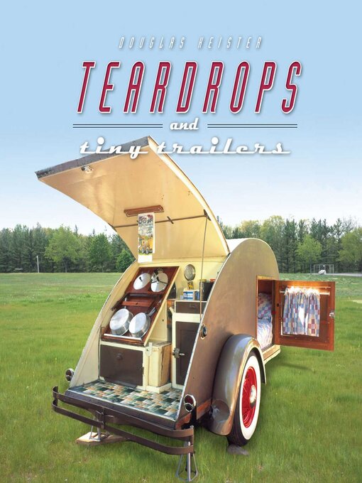 Title details for Teardrops and Tiny Trailers by Douglas Keister - Available